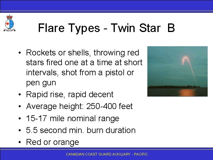 Flare Types - Twin Star B • Rockets or shells, throwing red stars fired