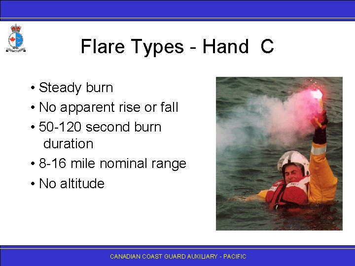 Flare Types - Hand C • Steady burn • No apparent rise or fall