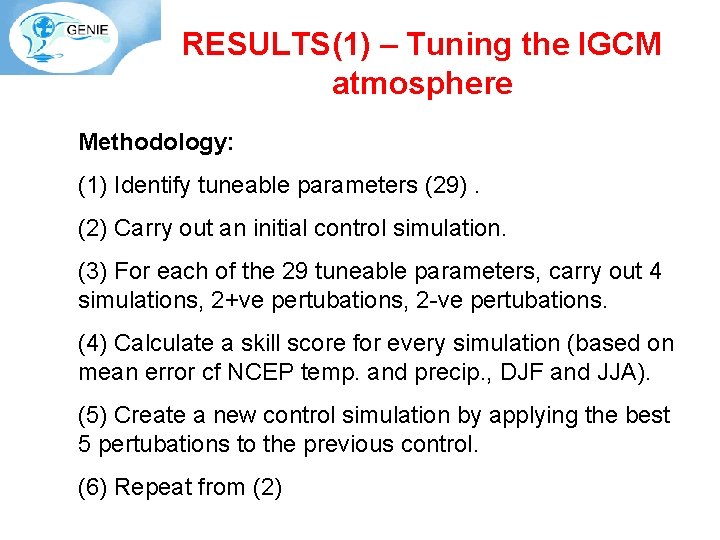 RESULTS(1) – Tuning the IGCM atmosphere Methodology: (1) Identify tuneable parameters (29). (2) Carry