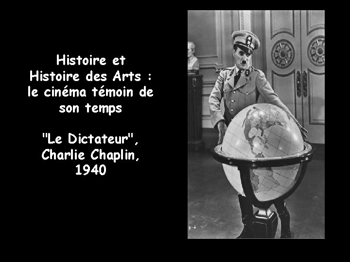 Histoire et Histoire des Arts : le cinéma témoin de son temps "Le Dictateur",