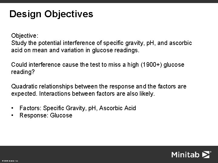 Design Objectives Objective: Study the potential interference of specific gravity, p. H, and ascorbic