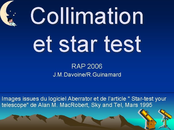 Collimation et star test RAP 2006 J. M. Davoine/R. Guinamard Images issues du logiciel