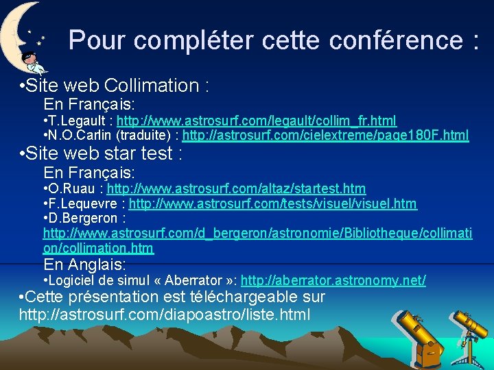 Pour compléter cette conférence : • Site web Collimation : En Français: • T.