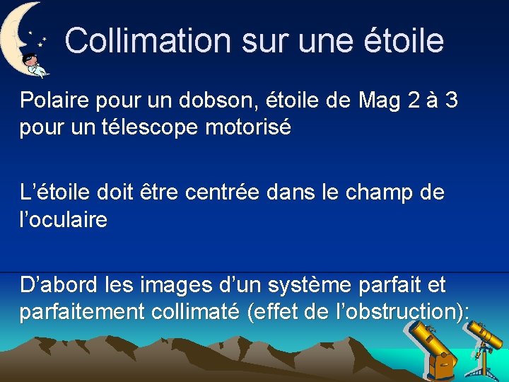 Collimation sur une étoile Polaire pour un dobson, étoile de Mag 2 à 3