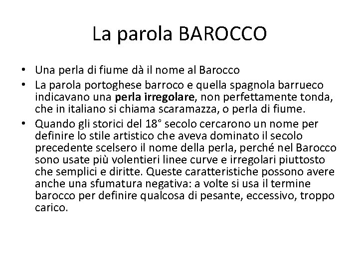 La parola BAROCCO • Una perla di fiume dà il nome al Barocco •