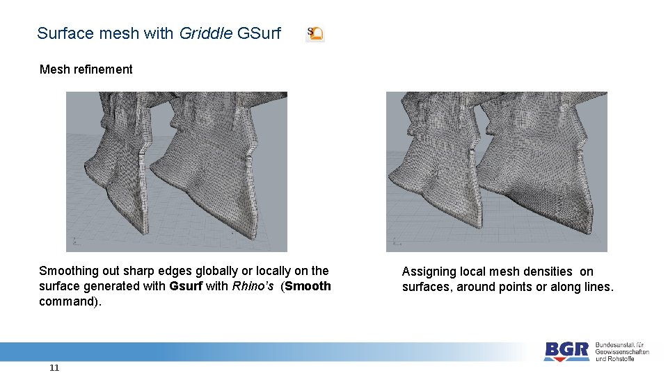 Surface mesh with Griddle GSurf Mesh refinement Smoothing out sharp edges globally or locally