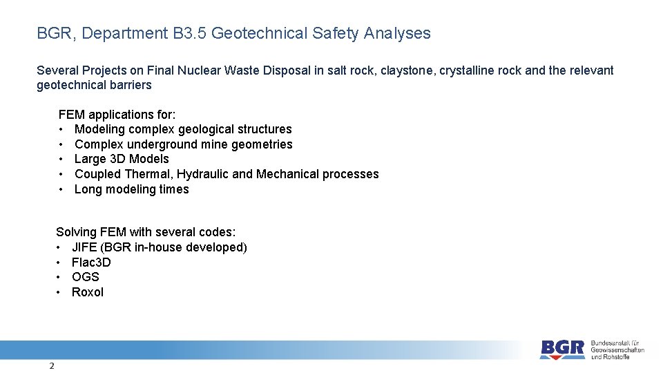 BGR, Department B 3. 5 Geotechnical Safety Analyses Several Projects on Final Nuclear Waste