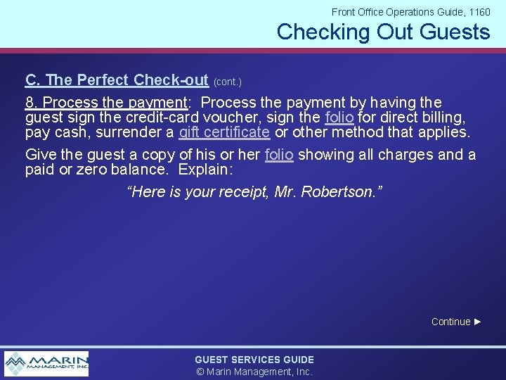 Front Office Operations Guide, 1160 Checking Out Guests C. The Perfect Check-out (cont. )