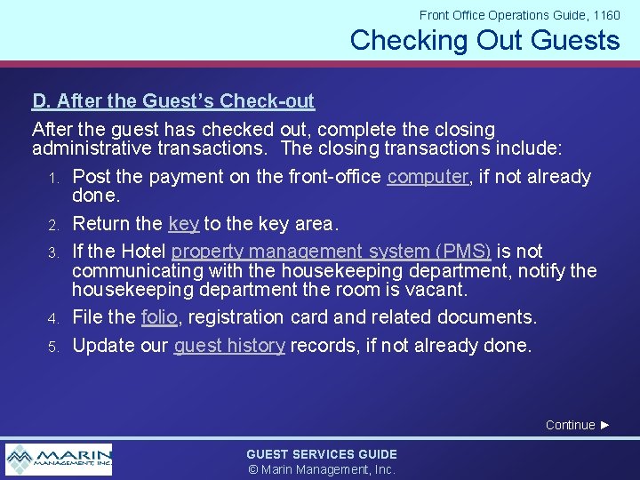 Front Office Operations Guide, 1160 Checking Out Guests D. After the Guest’s Check-out After