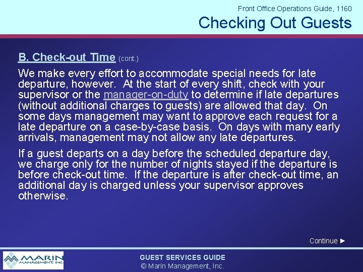 Front Office Operations Guide, 1160 Checking Out Guests B. Check-out Time (cont. ) We