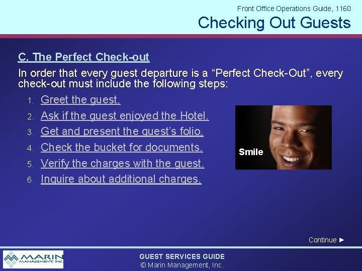 Front Office Operations Guide, 1160 Checking Out Guests C. The Perfect Check-out In order