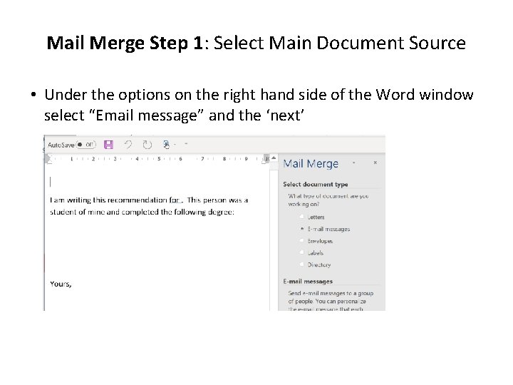 Mail Merge Step 1: Select Main Document Source • Under the options on the