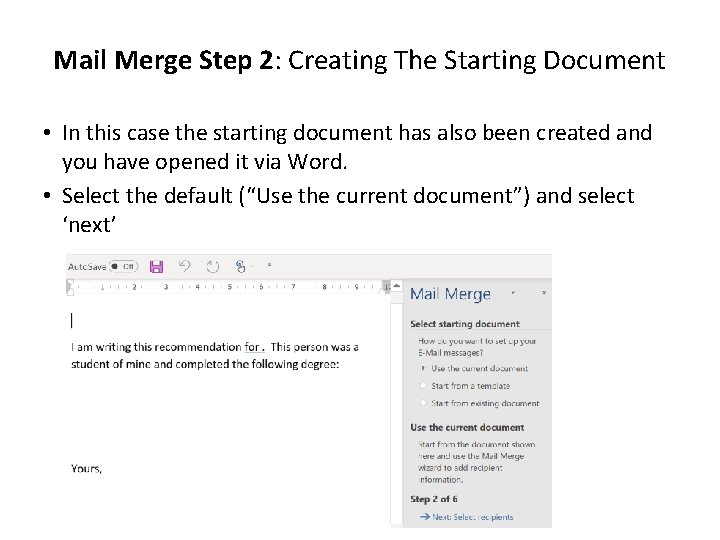 Mail Merge Step 2: Creating The Starting Document • In this case the starting