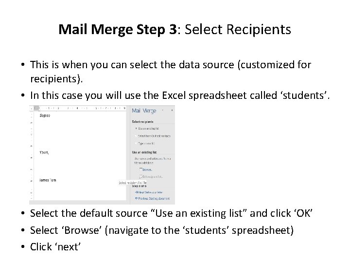 Mail Merge Step 3: Select Recipients • This is when you can select the