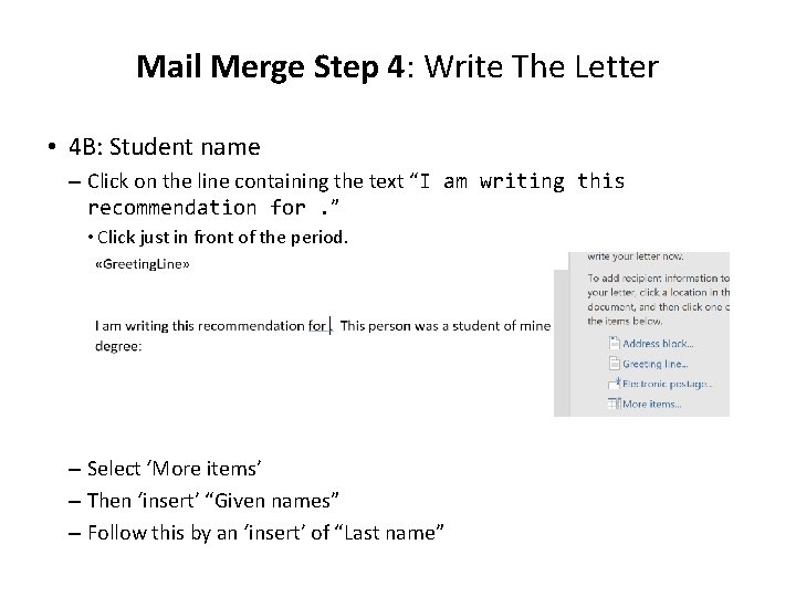 Mail Merge Step 4: Write The Letter • 4 B: Student name – Click