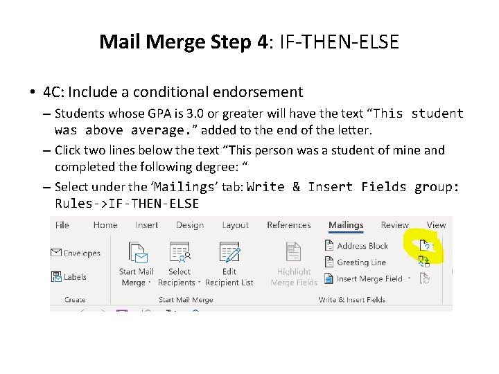 Mail Merge Step 4: IF-THEN-ELSE • 4 C: Include a conditional endorsement – Students