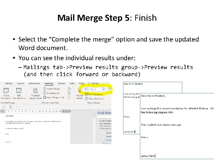 Mail Merge Step 5: Finish • Select the “Complete the merge” option and save