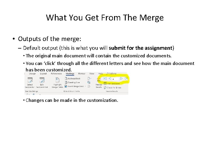 What You Get From The Merge • Outputs of the merge: – Default output