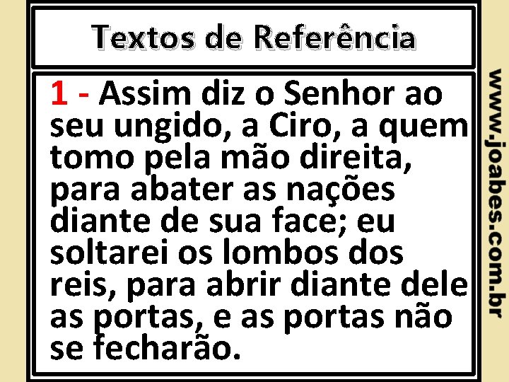 Textos de Referência 1 - Assim diz o Senhor ao seu ungido, a Ciro,