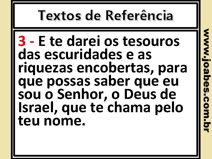 Textos de Referência 3 - E te darei os tesouros das escuridades e as