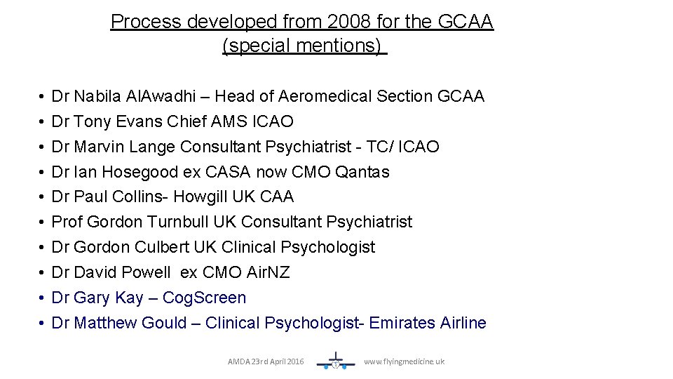 Process developed from 2008 for the GCAA (special mentions) • • • Dr Nabila