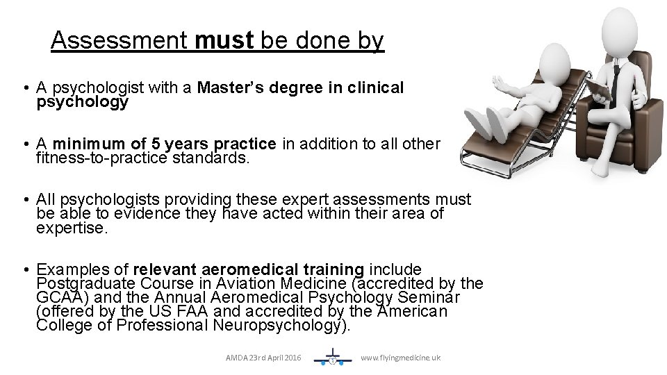 Assessment must be done by • A psychologist with a Master’s degree in clinical