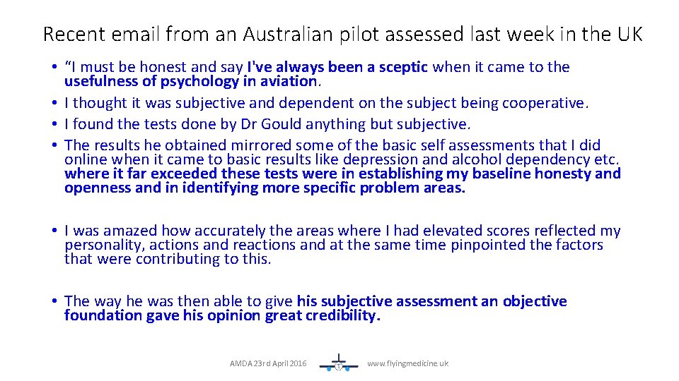 Recent email from an Australian pilot assessed last week in the UK • “I