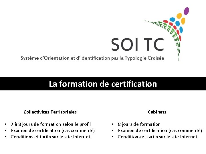 La formation de certification Collectivités Territoriales Cabinets • 7 à 8 jours de formation
