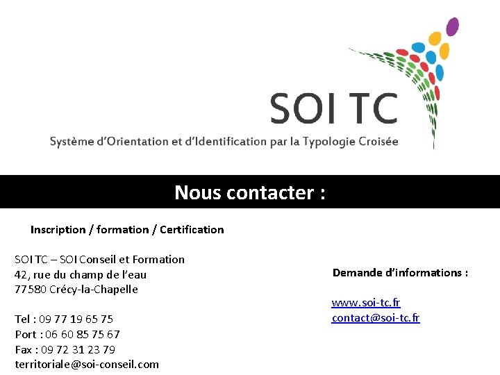 Nous contacter : Inscription / formation / Certification SOI TC – SOI Conseil et