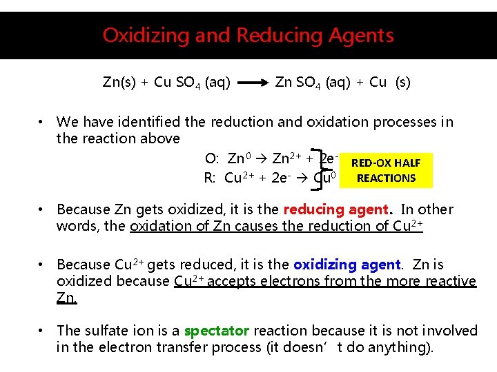 Oxidizing and Reducing Agents Zn(s) + Cu SO 4 (aq) Zn SO 4 (aq)