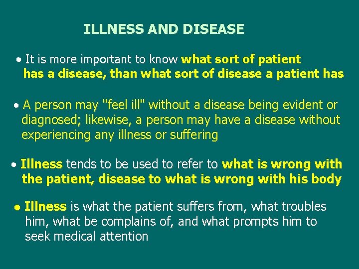 ILLNESS AND DISEASE It is more important to know what sort of patient has