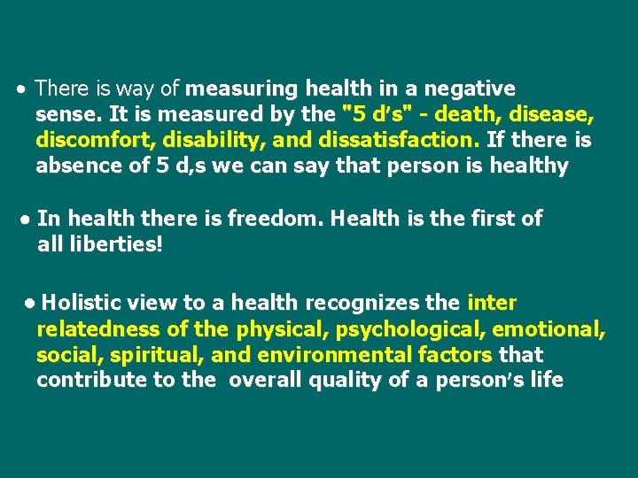  There is way of measuring health in a negative sense. It is measured