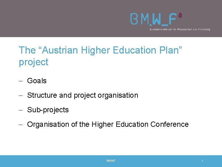 The “Austrian Higher Education Plan” project - Goals - Structure and project organisation -