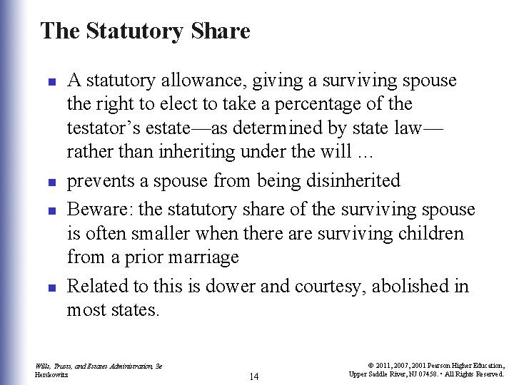 The Statutory Share n n A statutory allowance, giving a surviving spouse the right