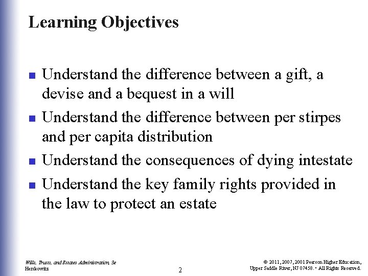Learning Objectives n n Understand the difference between a gift, a devise and a