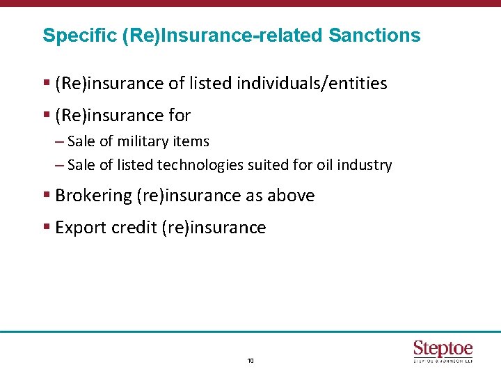 Specific (Re)Insurance-related Sanctions § (Re)insurance of listed individuals/entities § (Re)insurance for – Sale of