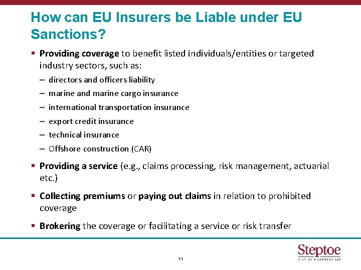 How can EU Insurers be Liable under EU Sanctions? § Providing coverage to benefit