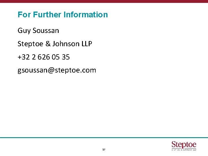For Further Information Guy Soussan Steptoe & Johnson LLP +32 2 626 05 35