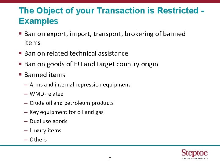 The Object of your Transaction is Restricted Examples § Ban on export, import, transport,