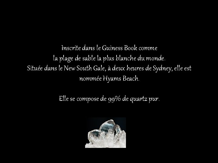 Inscrite dans le Guiness Book comme la plage de sable la plus blanche du