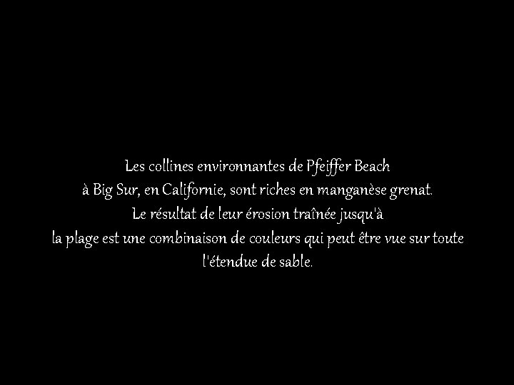 Les collines environnantes de Pfeiffer Beach à Big Sur, en Californie, sont riches en