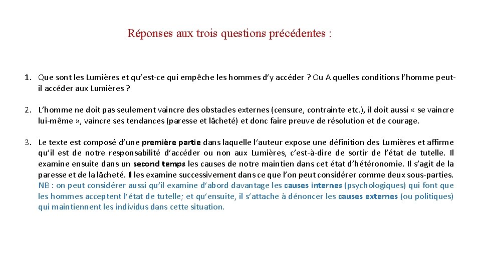 Réponses aux trois questions précédentes : 1. Que sont les Lumières et qu’est-ce qui