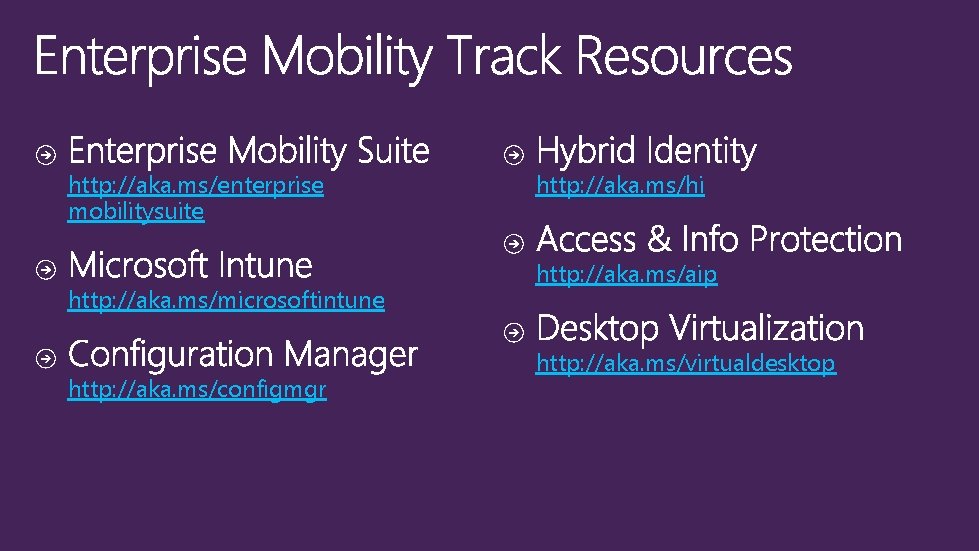 http: //aka. ms/enterprise mobilitysuite http: //aka. ms/microsoftintune http: //aka. ms/configmgr http: //aka. ms/hi http: http: //aka. ms/enterprise mobilitysuite http: //aka. ms/microsoftintune http: //aka. ms/configmgr http: //aka. ms/hi http:
