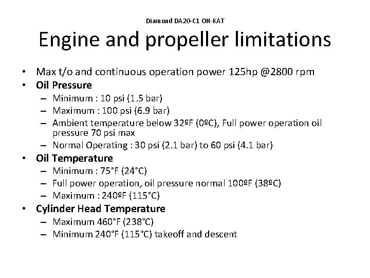 Diamond DA 20 -C 1 OH-KAT Engine and propeller limitations • Max t/o and