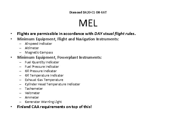 Diamond DA 20 -C 1 OH-KAT MEL • • Flights are permissible in accordance