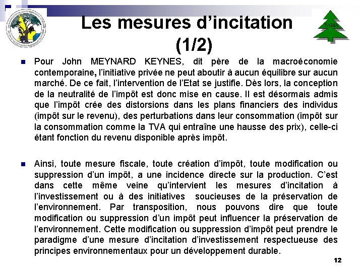 Les mesures d’incitation (1/2) n Pour John MEYNARD KEYNES, dit père de la macroéconomie