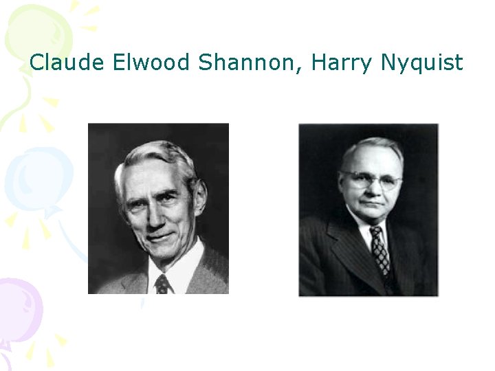 Claude Elwood Shannon, Harry Nyquist 