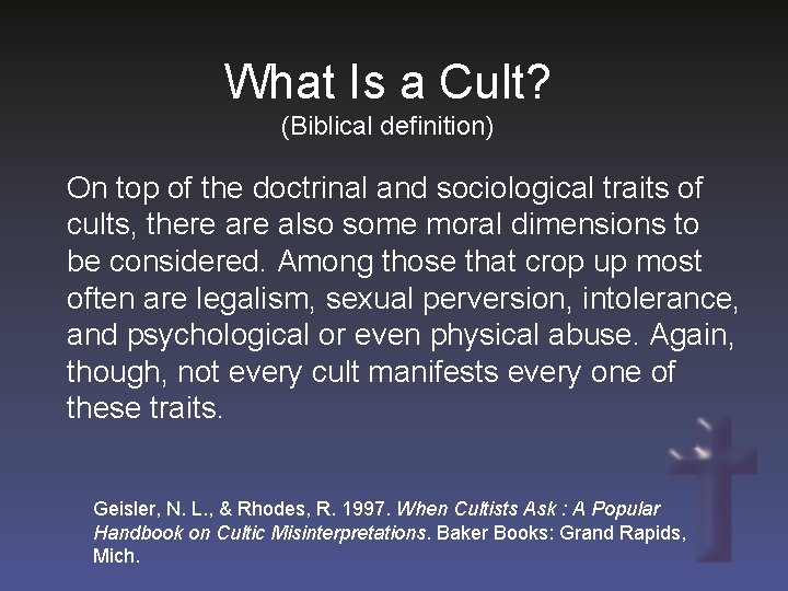 What Is a Cult? (Biblical definition) On top of the doctrinal and sociological traits