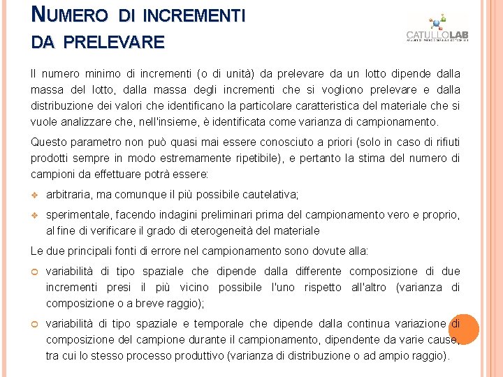 NUMERO DI INCREMENTI DA PRELEVARE Il numero minimo di incrementi (o di unità) da NUMERO DI INCREMENTI DA PRELEVARE Il numero minimo di incrementi (o di unità) da