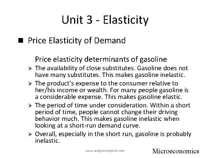 Unit 3 - Elasticity n Price Elasticity of Demand Price elasticity determinants of gasoline